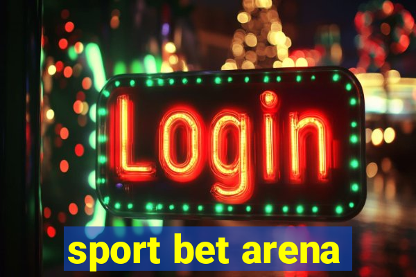 sport bet arena