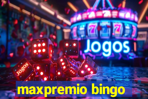 maxpremio bingo