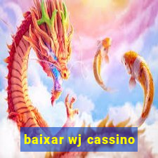 baixar wj cassino