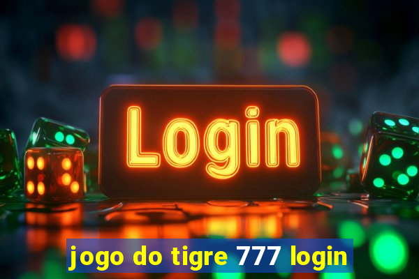 jogo do tigre 777 login