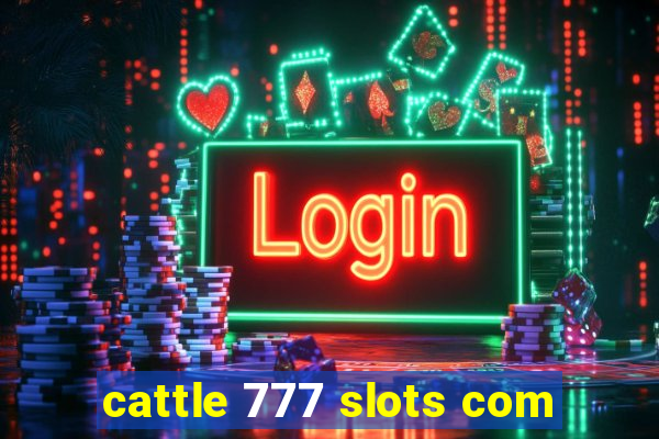 cattle 777 slots com