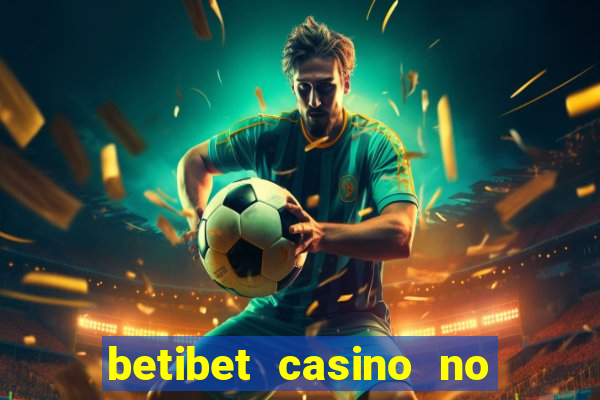 betibet casino no deposit bonus