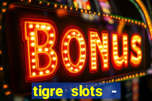 tigre slots - sortudo apk