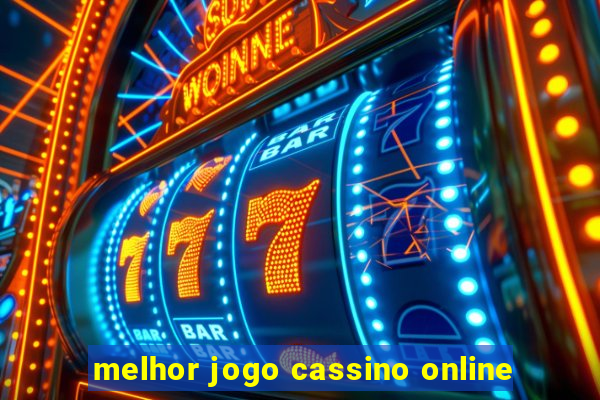 melhor jogo cassino online