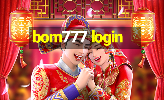 bom777 login