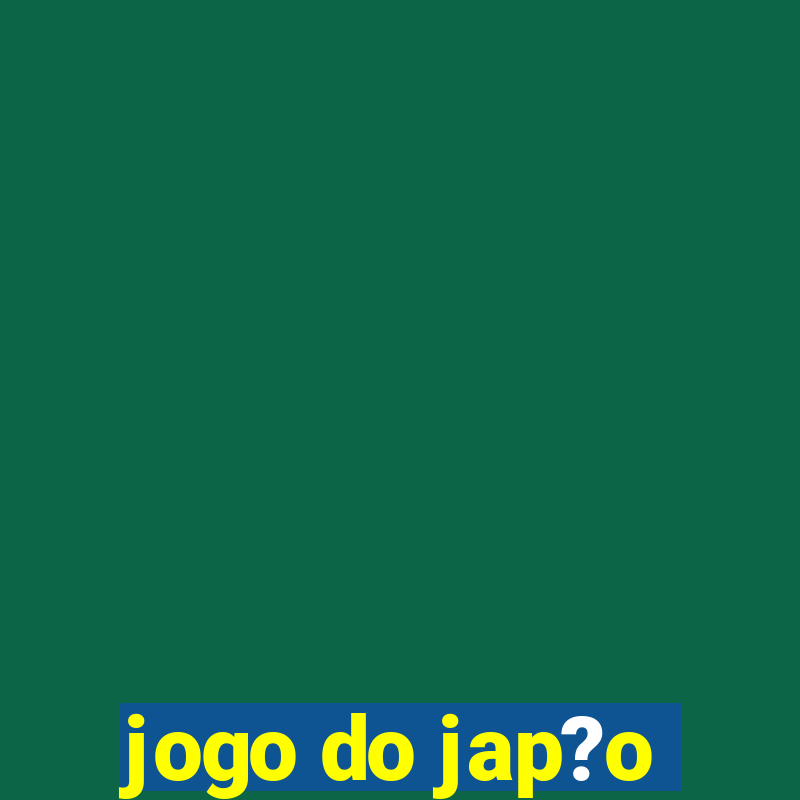 jogo do jap?o