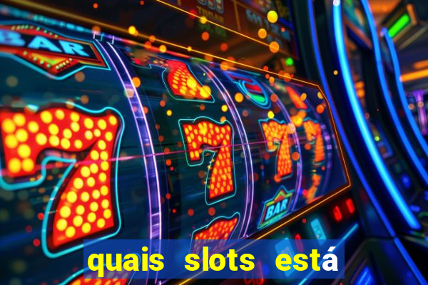 quais slots está pagando agora