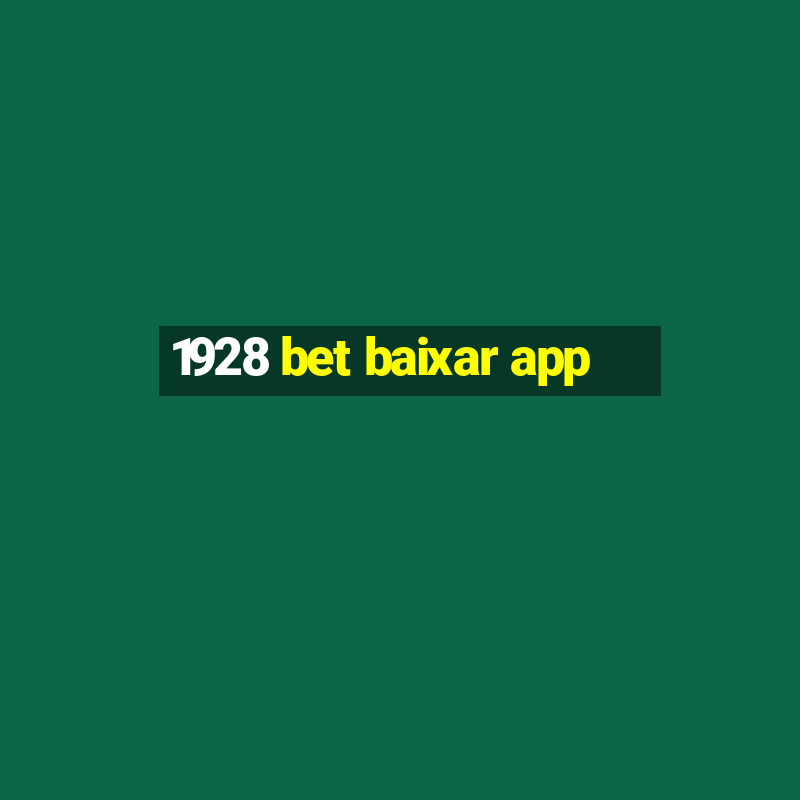 1928 bet baixar app