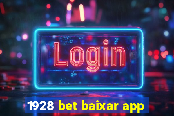 1928 bet baixar app