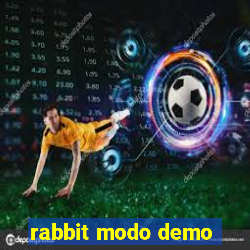 rabbit modo demo