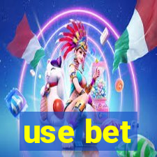 use bet