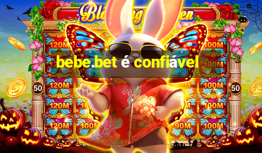 bebe.bet é confiável