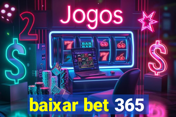 baixar bet 365