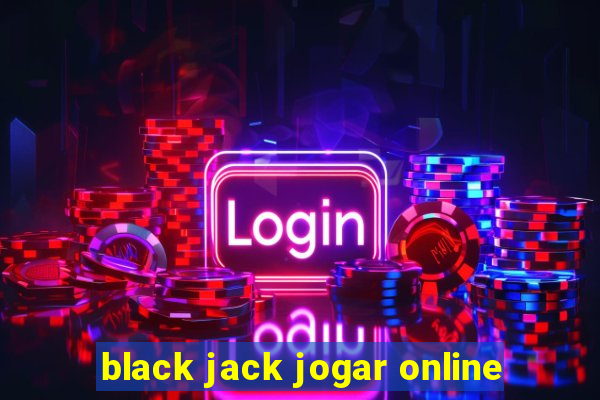 black jack jogar online