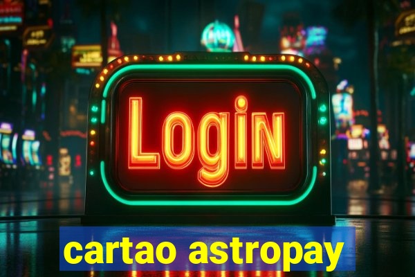 cartao astropay