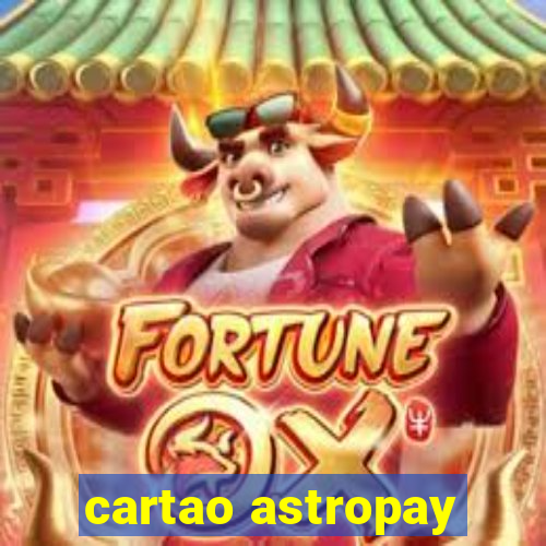 cartao astropay