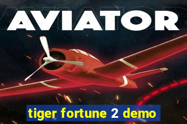 tiger fortune 2 demo