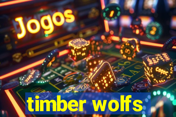 timber wolfs