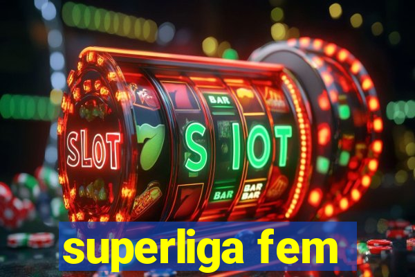 superliga fem