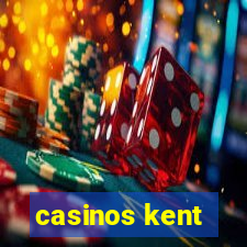 casinos kent