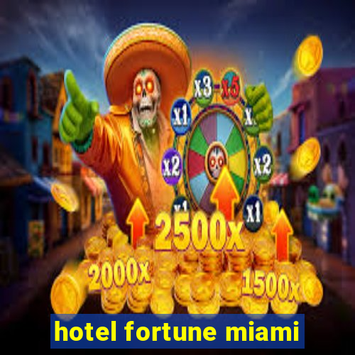 hotel fortune miami