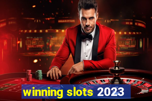 winning slots 2023