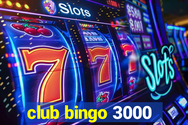 club bingo 3000