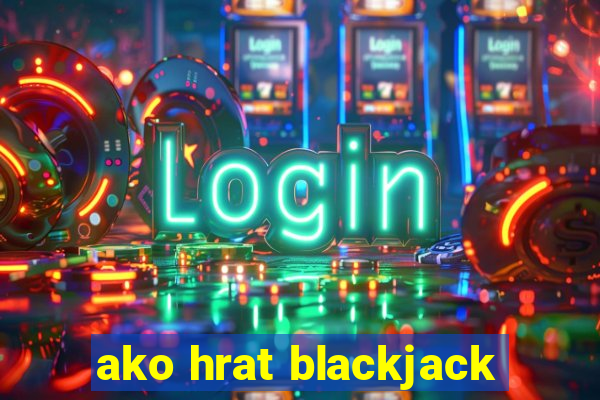 ako hrat blackjack