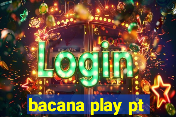 bacana play pt