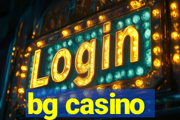 bg casino