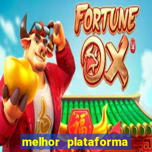 melhor plataforma da bet