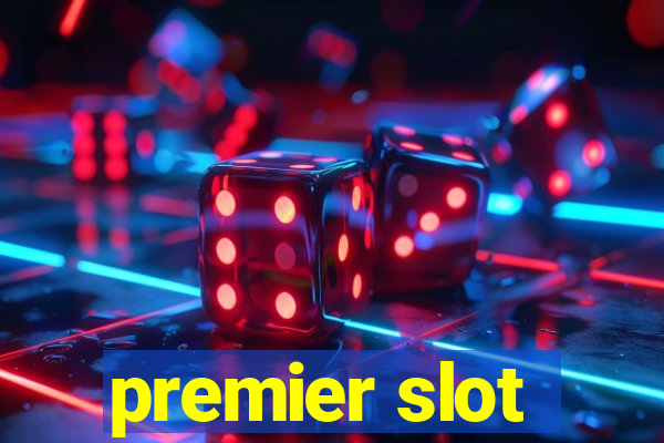 premier slot