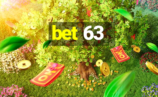 bet 63