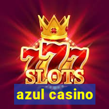 azul casino