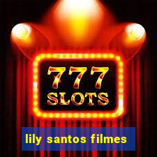 lily santos filmes