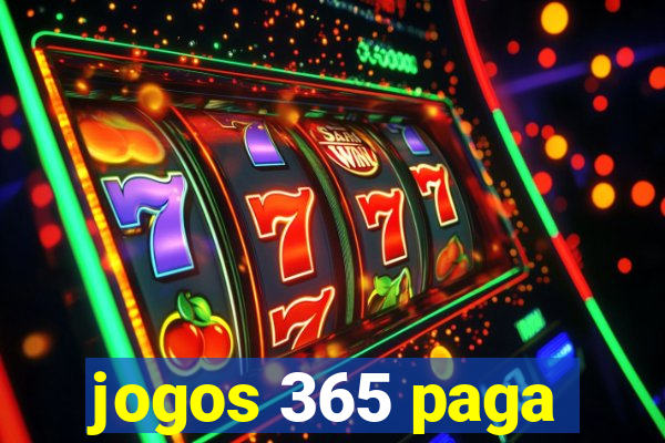 jogos 365 paga