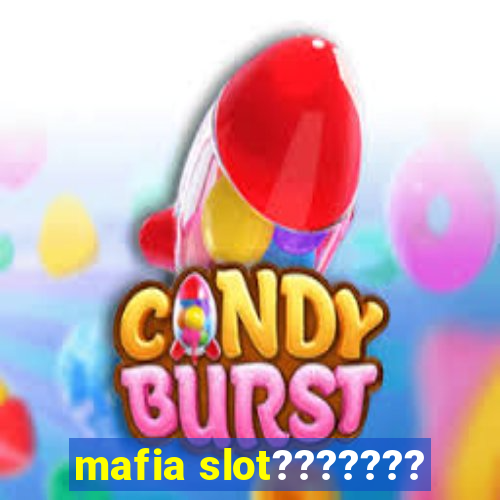 mafia slot???????