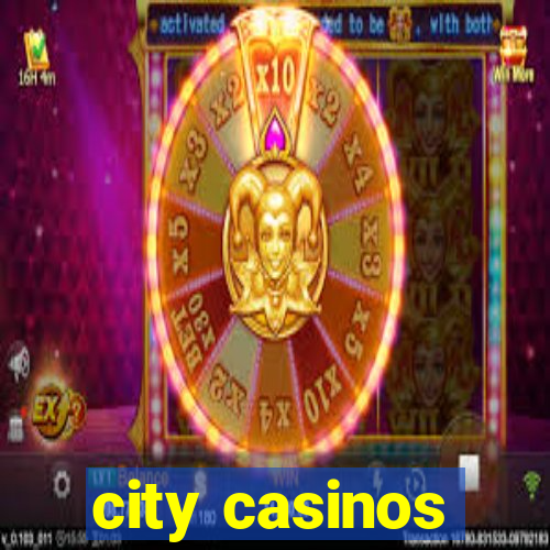 city casinos