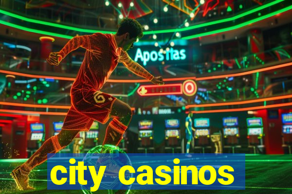 city casinos