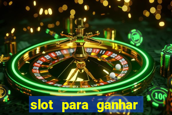 slot para ganhar dinheiro no pix