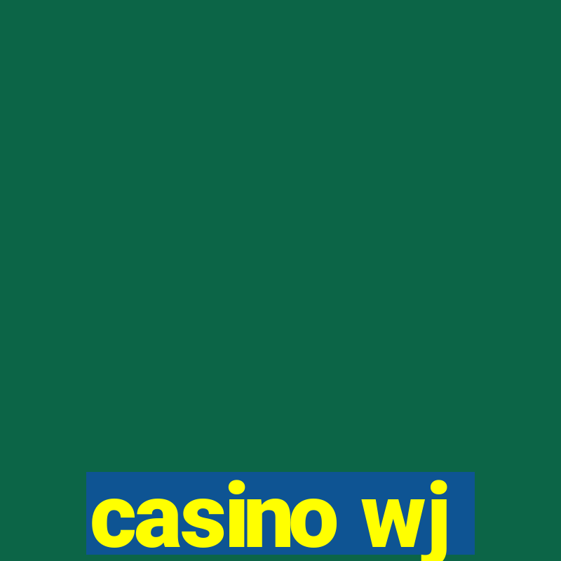 casino wj