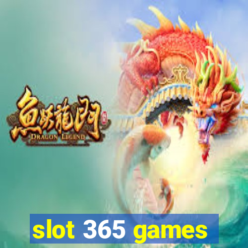 slot 365 games