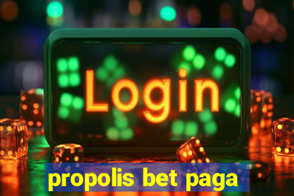 propolis bet paga