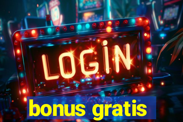 bonus gratis