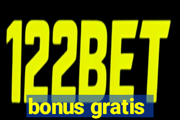 bonus gratis