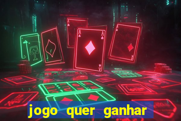 jogo quer ganhar dinheiro de verdade