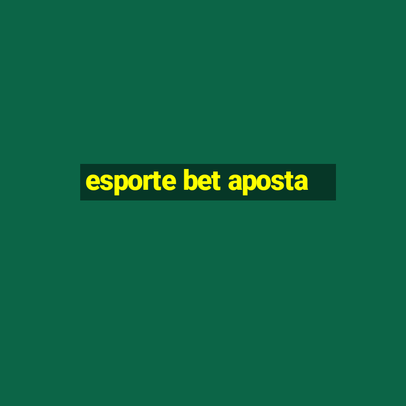 esporte bet aposta