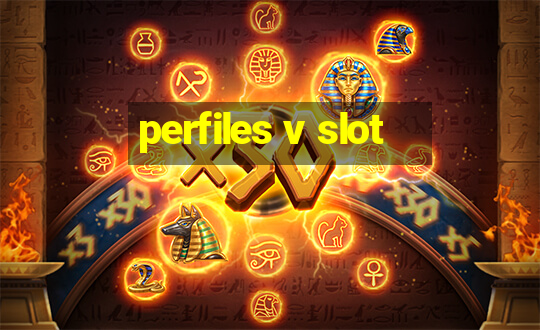 perfiles v slot