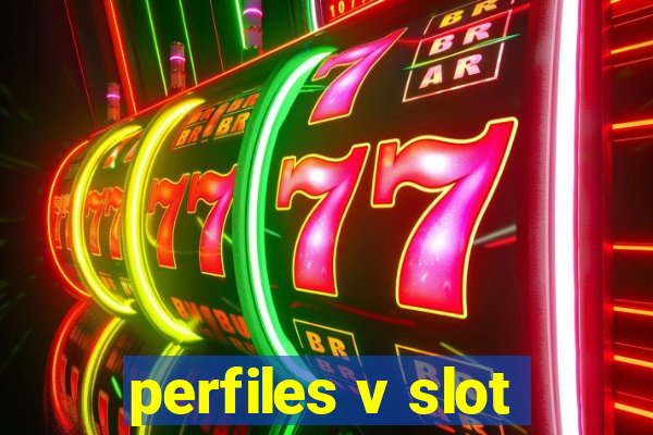 perfiles v slot