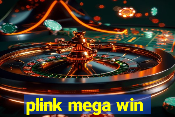 plink mega win